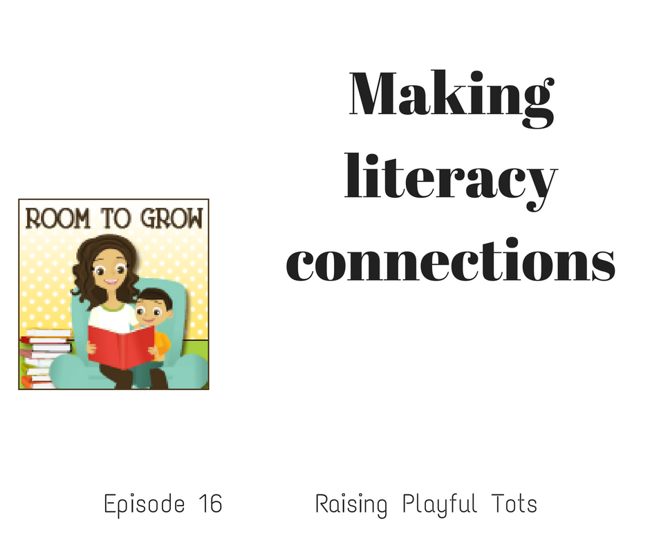 Making literacy connections |Raising Playful Tots