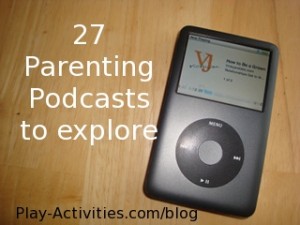 27 Parenting Podcasts for the 21st Century parents