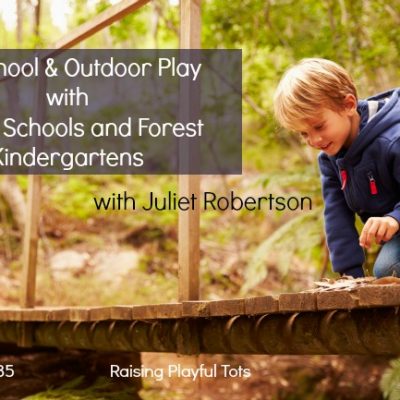 85. Preschool & Outdoor play with Forest schools or Kindergartens