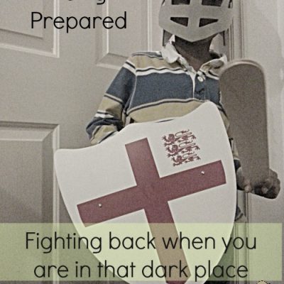 Being prepared: Fighting back when you are in that dark place