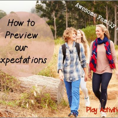 Awesome Family Habit: How to Preview our expectations