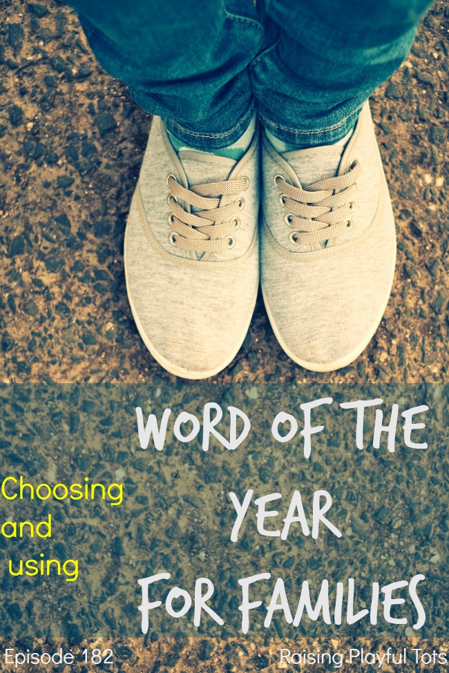 Choosing and using a word of the year:: family edition. Some practical ideas so we can do it! | raisingplayfultots.com