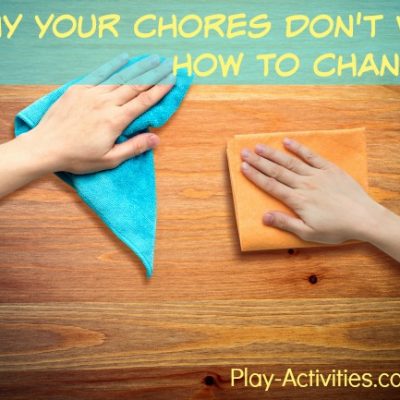 Why your chores don’t work and how to change it