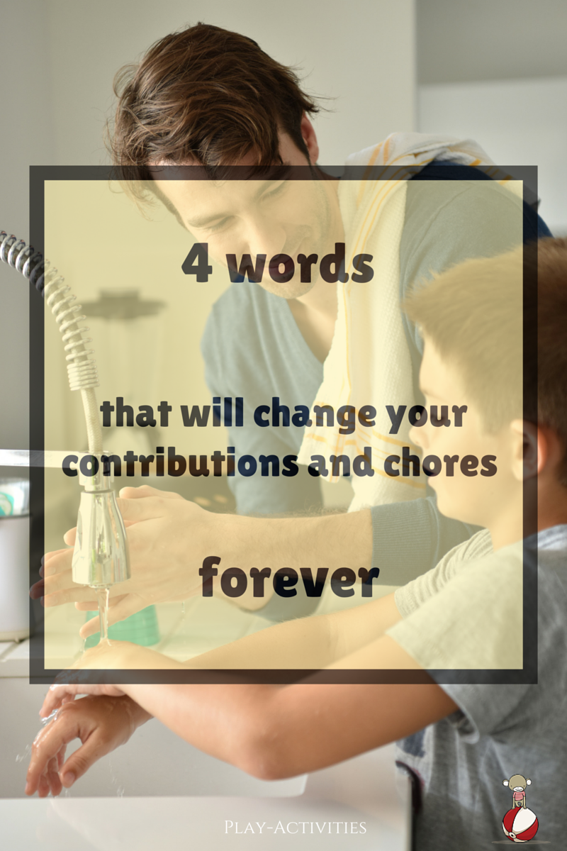 4 words that will change your contributions and chores forever