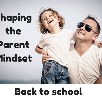 Back to school: Shaping the Parent Mindset