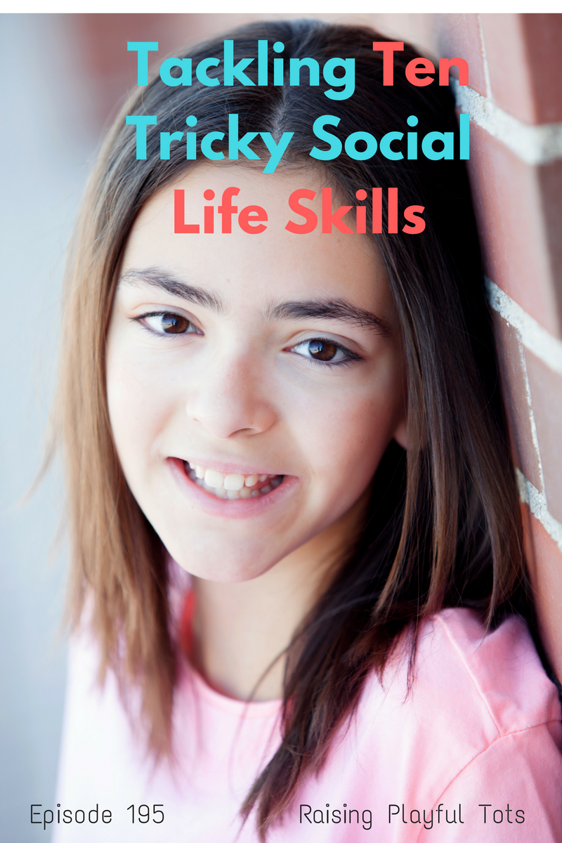 Tackling 10 tricky social life skills as a family. Ideas and resources for children, tweens and teens.