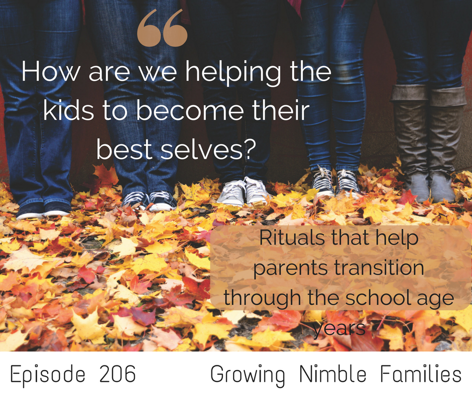 Embracing the stage you are in without being stuck remember how it used to be. Positive ideas for parents of school age kids. We need rituals and encouragement ( send chocolate!)