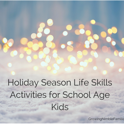 Holiday Season Life Skills Activities for School Age Kids