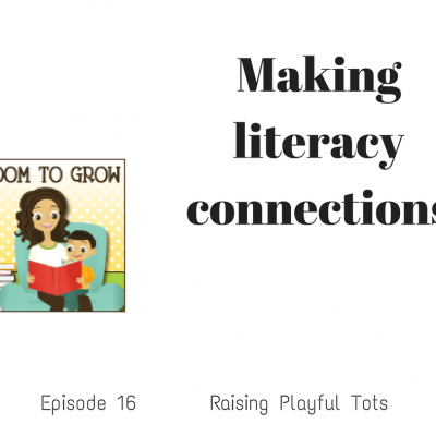 Raising Playful Tots #16 Making literacy connections