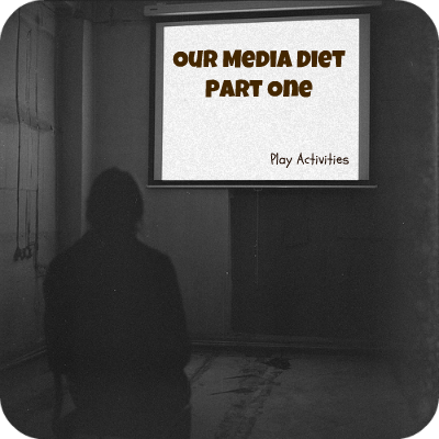 Our media diet- Part One