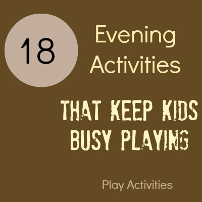 Evening Activities That Keep Kids Busy Playing