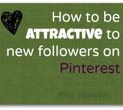 How to be attractive to new followers on Pinterest