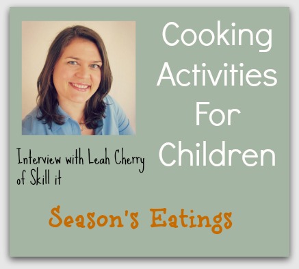 Interview with Leah Cherry of Skill it talking about cooking with children 