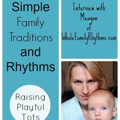Simple Family Traditions and Rhythms