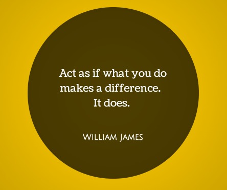 act as if what you do makes a difference