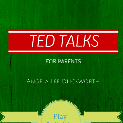 TED talks for parents – Grit