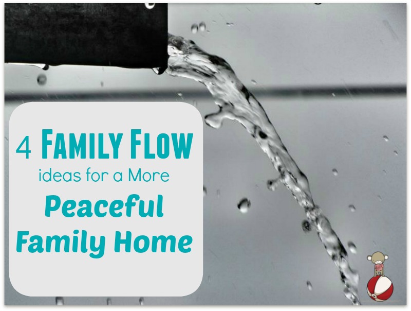 family flow for a peaceful family home