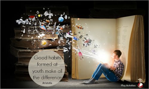 Good habits formed at youth make all the difference- Aristole