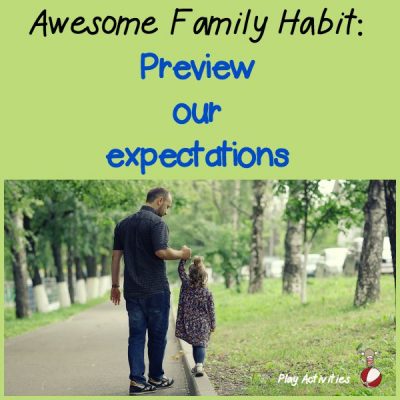 Awesome Family Habit: Preview our expectations