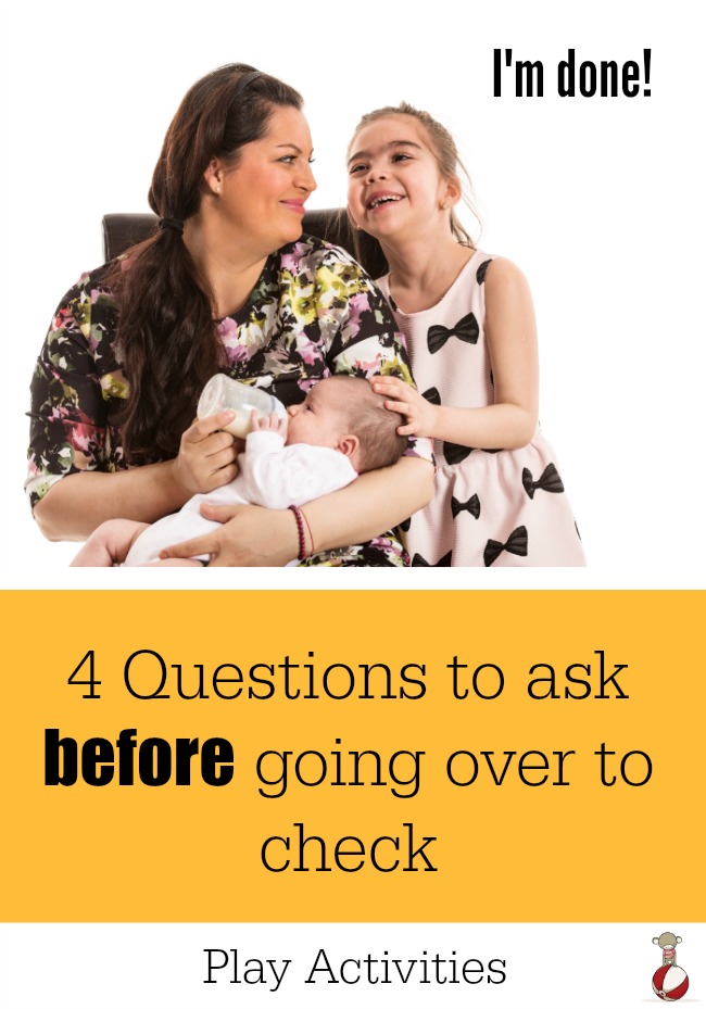 Reduce the frustration in your home with these 4 simple questions to ask before going over to check what your child has done. Great for improving family atmosphere