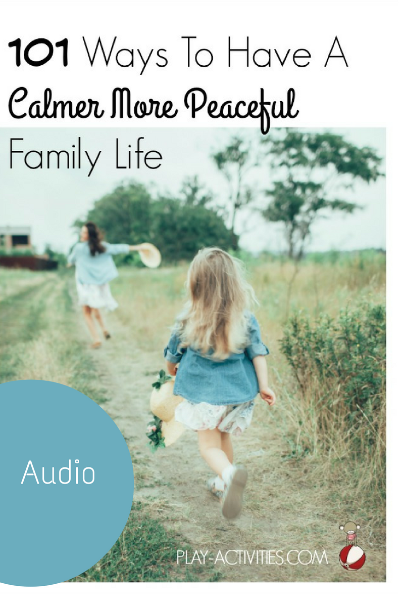 Fill up with positive ideas from 101 ways to have a calmer more peaceful family life