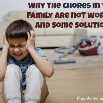 Why the chores in your family are not working and some solutions