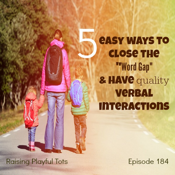 How do we have quality verbal interactions beyond the instructional with each child when we lead full lives. We're focusing on our families and the age of our children. I'm sharing 5 places and some resources to easily get some more interaction and conversation within the times we already have in our families. | Raising Playful Tots Parenting Podcast