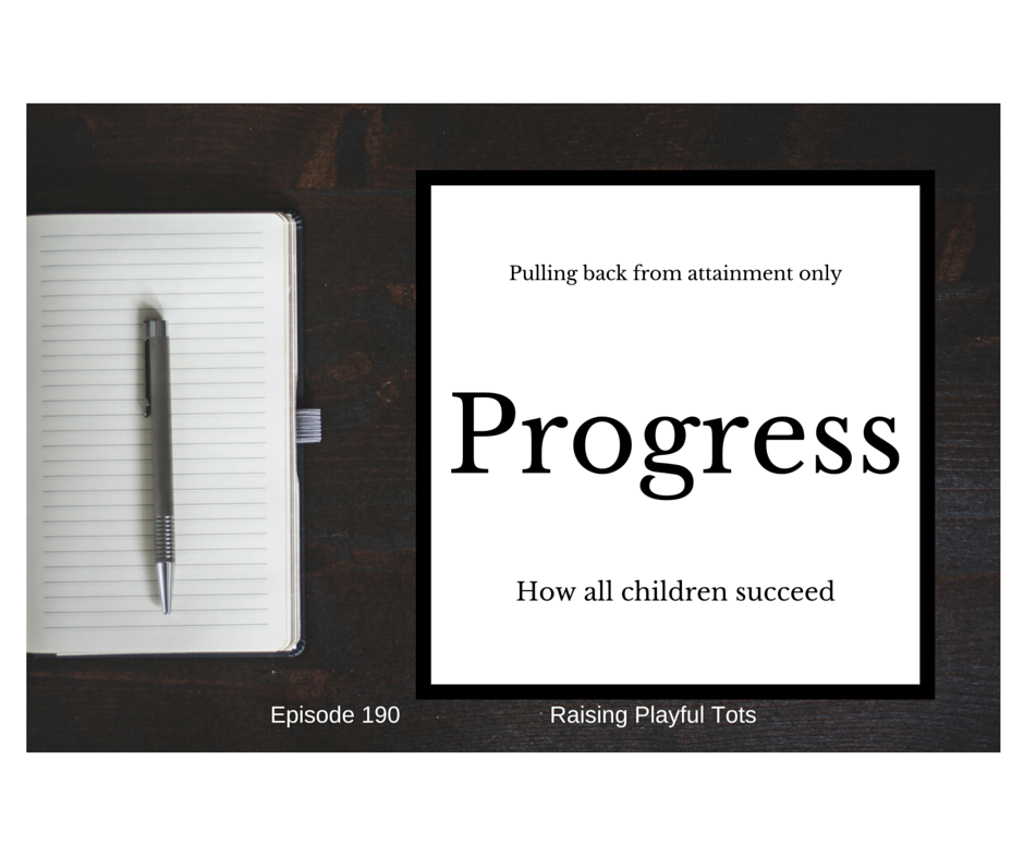 Using progress as a way that moves (all) children forward than just the final grades | Raising Playful Tots