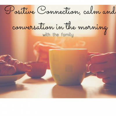 Two places + two resources for Positive Connection, calm and conversation in the morning