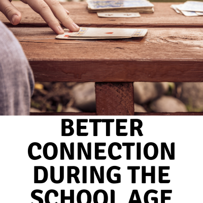 Better connection during the school age years